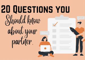 20 questions you should know about your partner.
