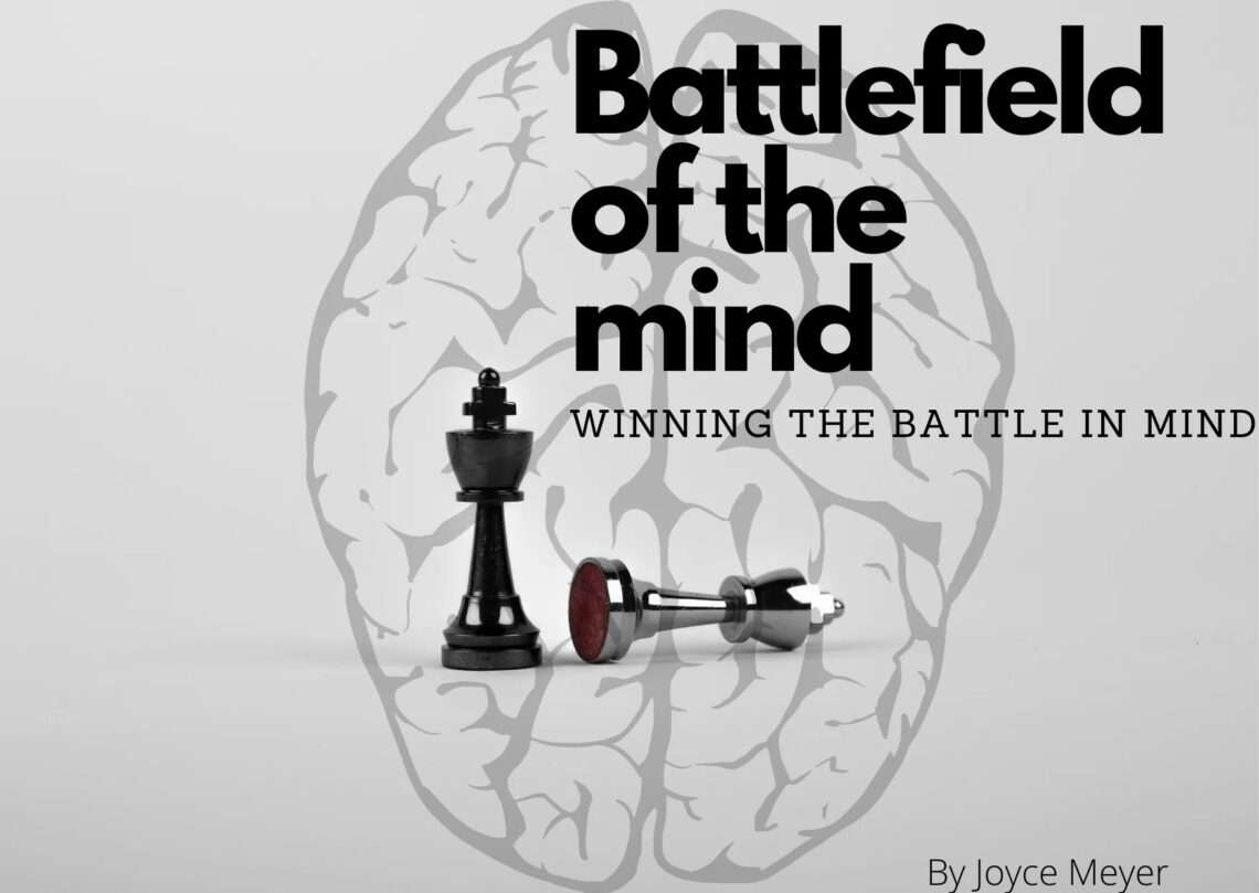 Battlefield of the mind: winning the battle in mind.
