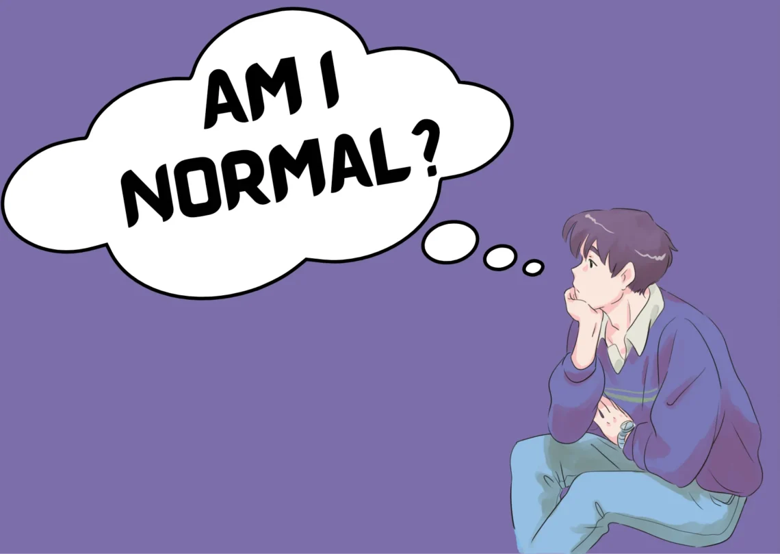 Am I normal?